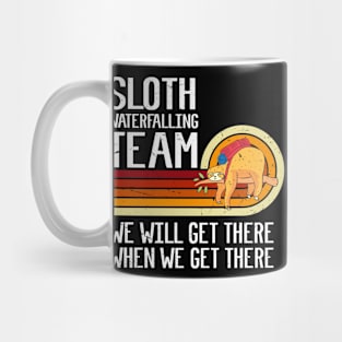 Sloth Waterfalling Team We Will Get There When We Get There Funny Waterfalling Mug